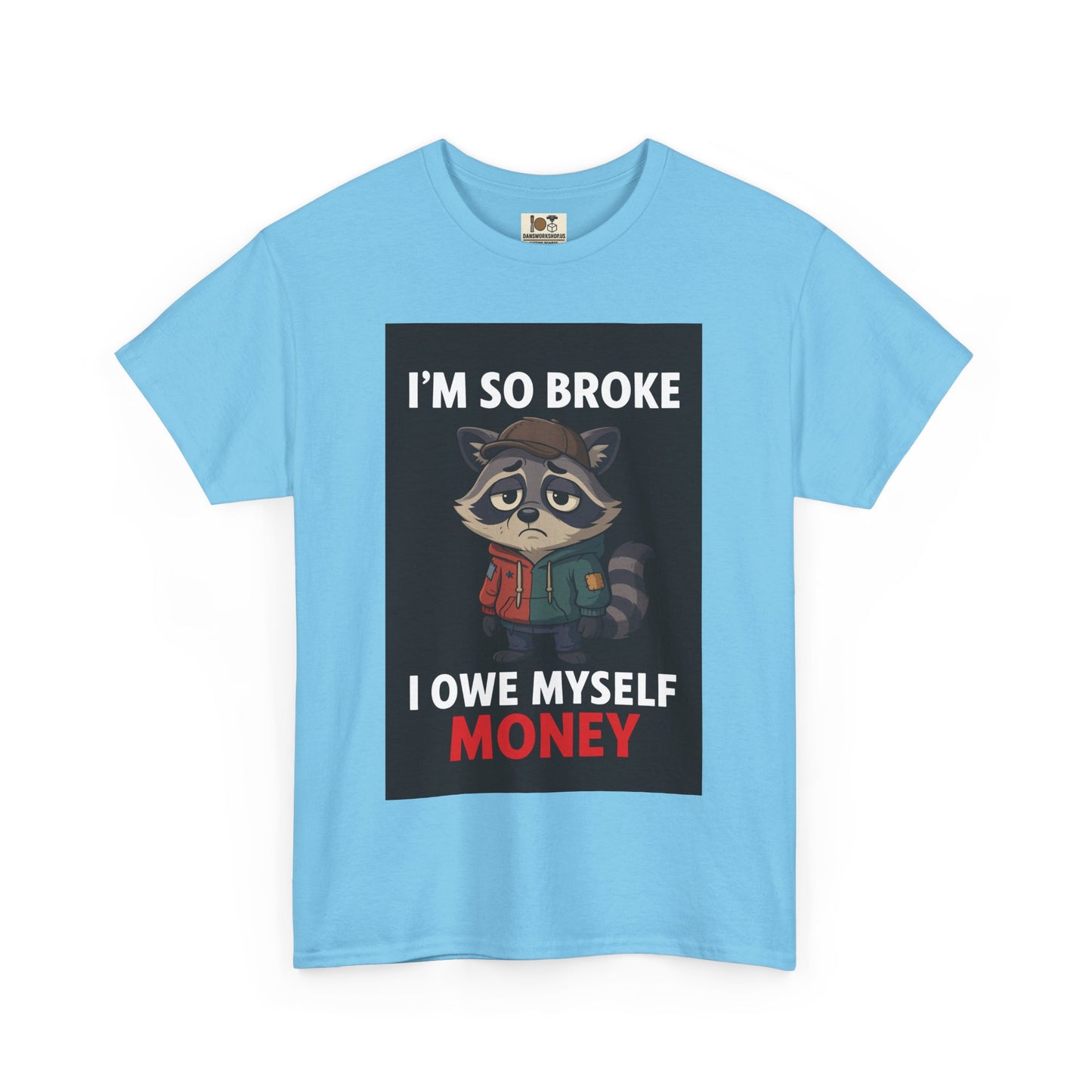 Funny Raccoon Tee - I'm So Broke, Humorous Unisex Shirt, Funny Gift for Him, Gift for Her, Casual Everyday Wear, Unique Graphic Tee
