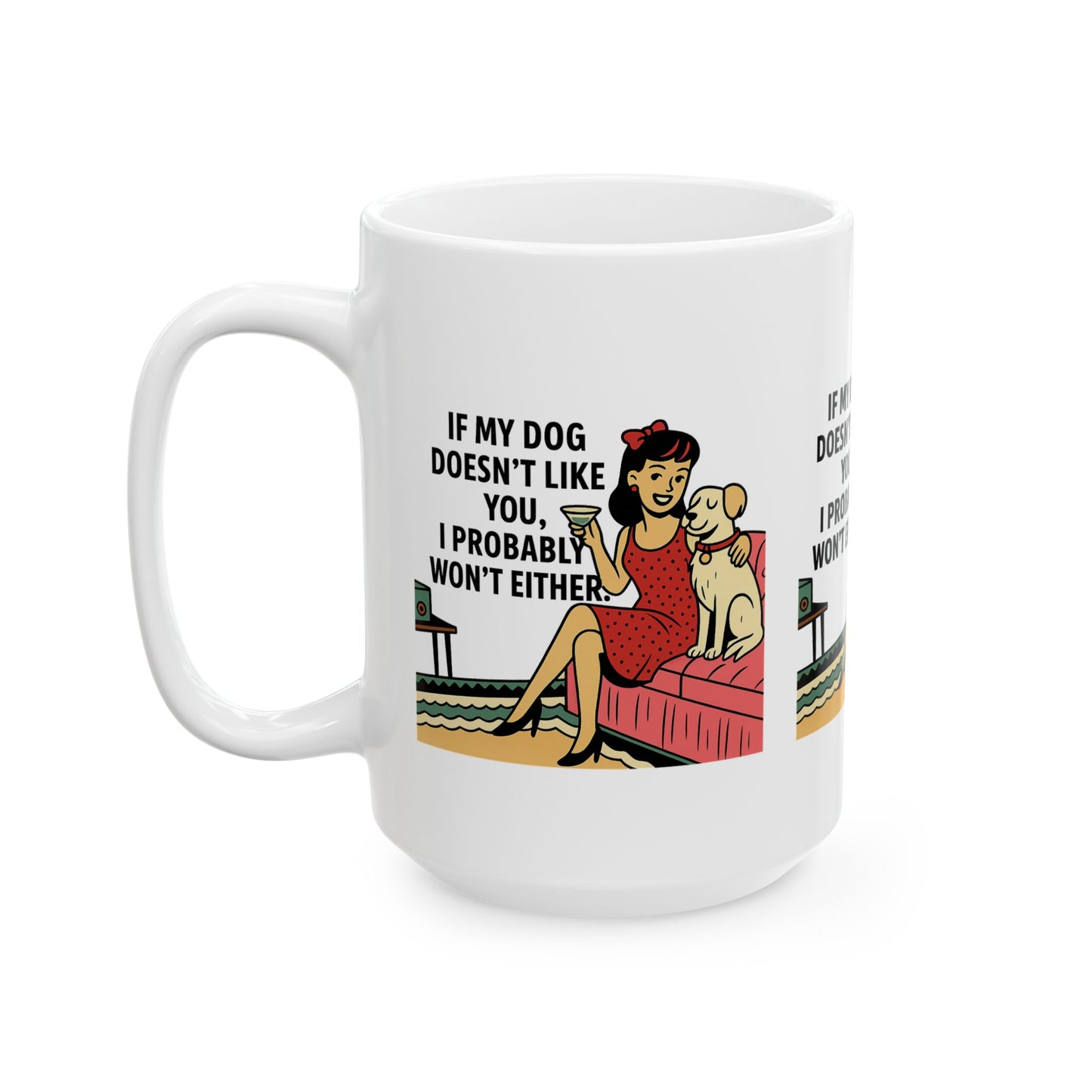Dog Lover's Ceramic Mug | Funny Gift for Dog Owners, Pet Lover Coffee Cup, Gift for Birthdays, Holidays, Home Decor