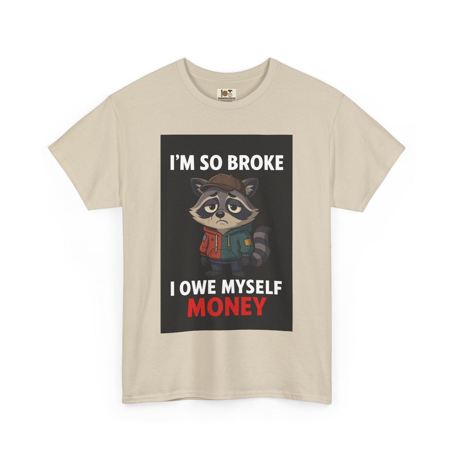 Funny Raccoon Tee - I'm So Broke, Humorous Unisex Shirt, Funny Gift for Him, Gift for Her, Casual Everyday Wear, Unique Graphic Tee