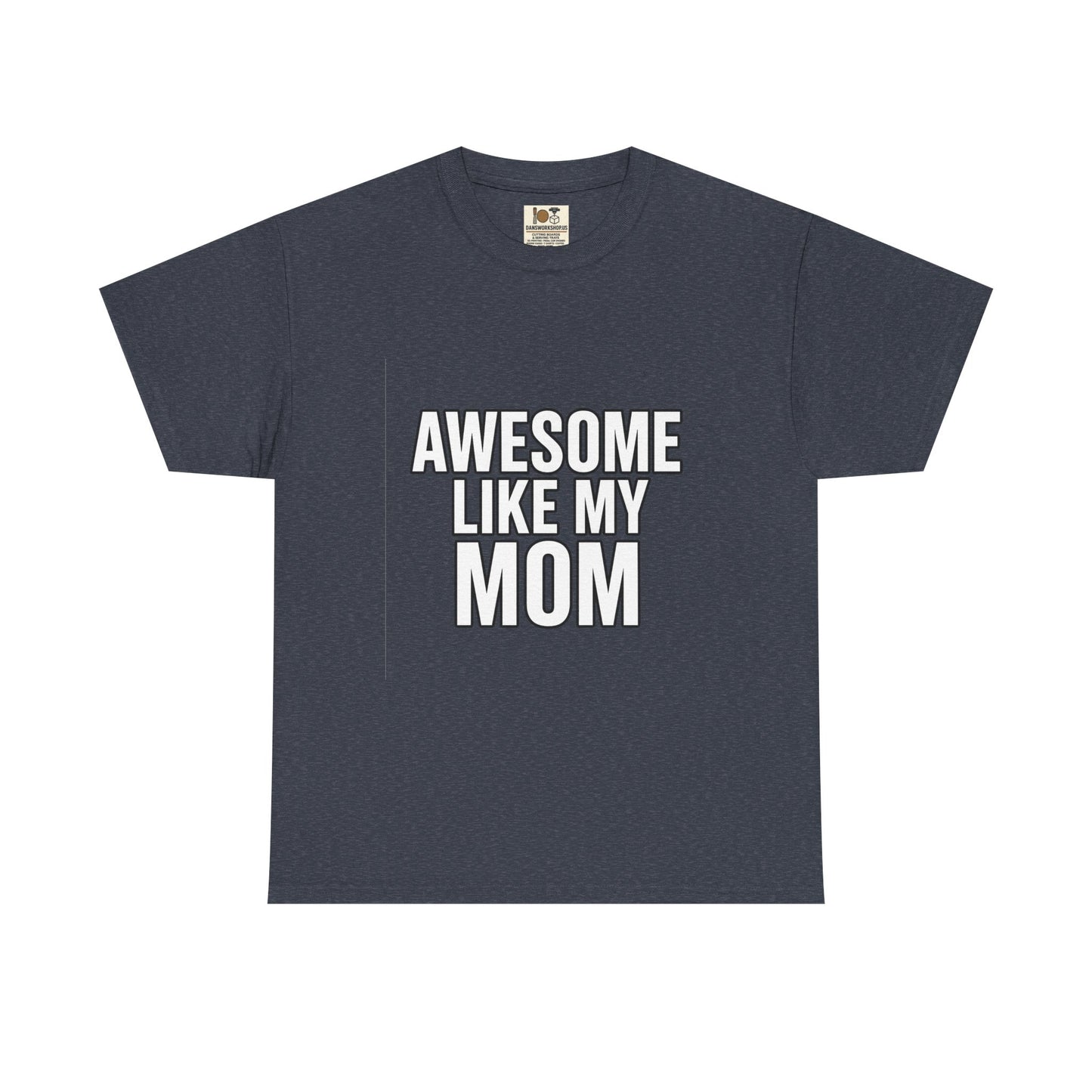 Awesome Like My Mom Tee, Funny Gift for Mom, Unisex Cotton T-Shirt, Mother's Day Gift, Casual Wear, Family Gift, Everyday Tee