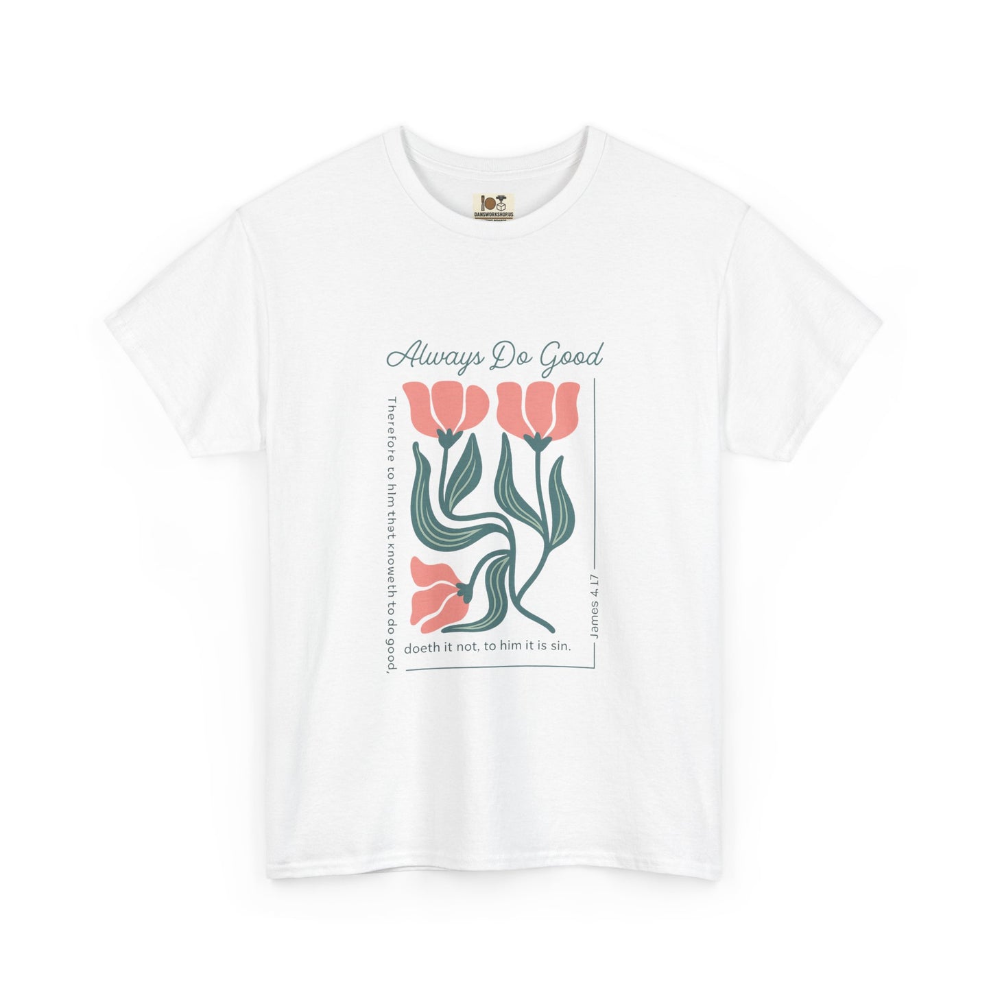 Always Do Good Floral Tee, Unisex Heavy Cotton T-Shirt, Casual Wear, Gift for Her, Positive Message Shirt, Summer Fashion