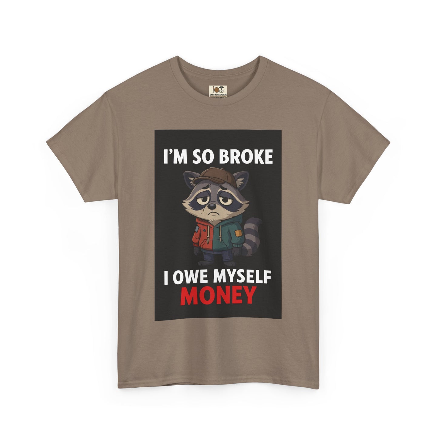 Funny Raccoon Tee - I'm So Broke, Humorous Unisex Shirt, Funny Gift for Him, Gift for Her, Casual Everyday Wear, Unique Graphic Tee