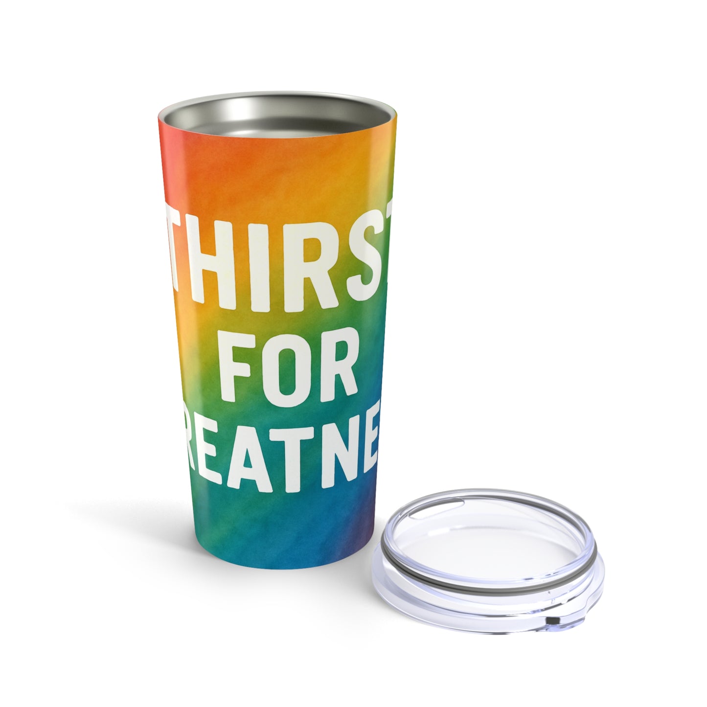 Colorful 20oz Tumbler - 'Thirst for Greatness' Inspirational Drinkware, Great for Travel, Gifts, Pride, Celebrations