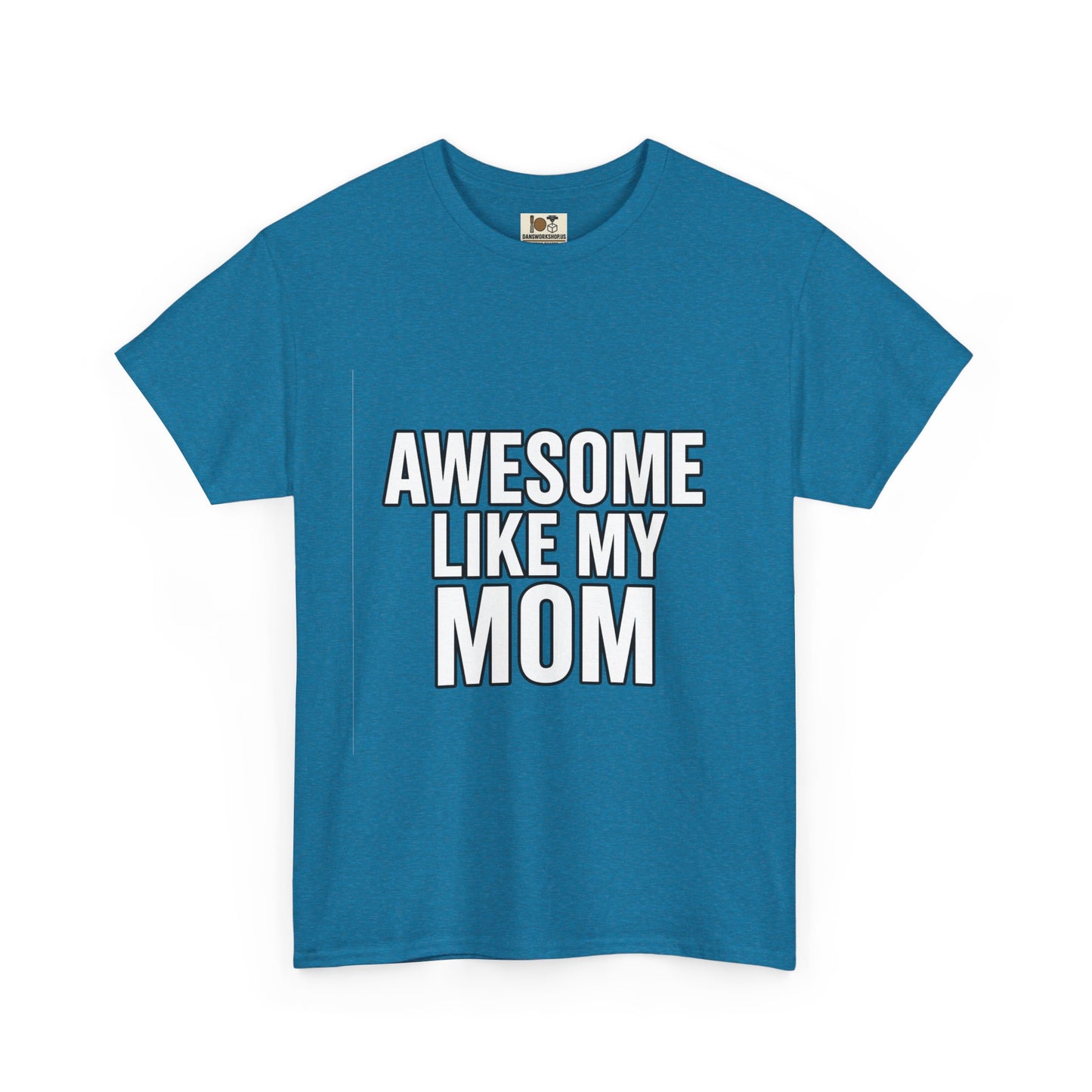 Awesome Like My Mom Tee, Funny Gift for Mom, Unisex Cotton T-Shirt, Mother's Day Gift, Casual Wear, Family Gift, Everyday Tee