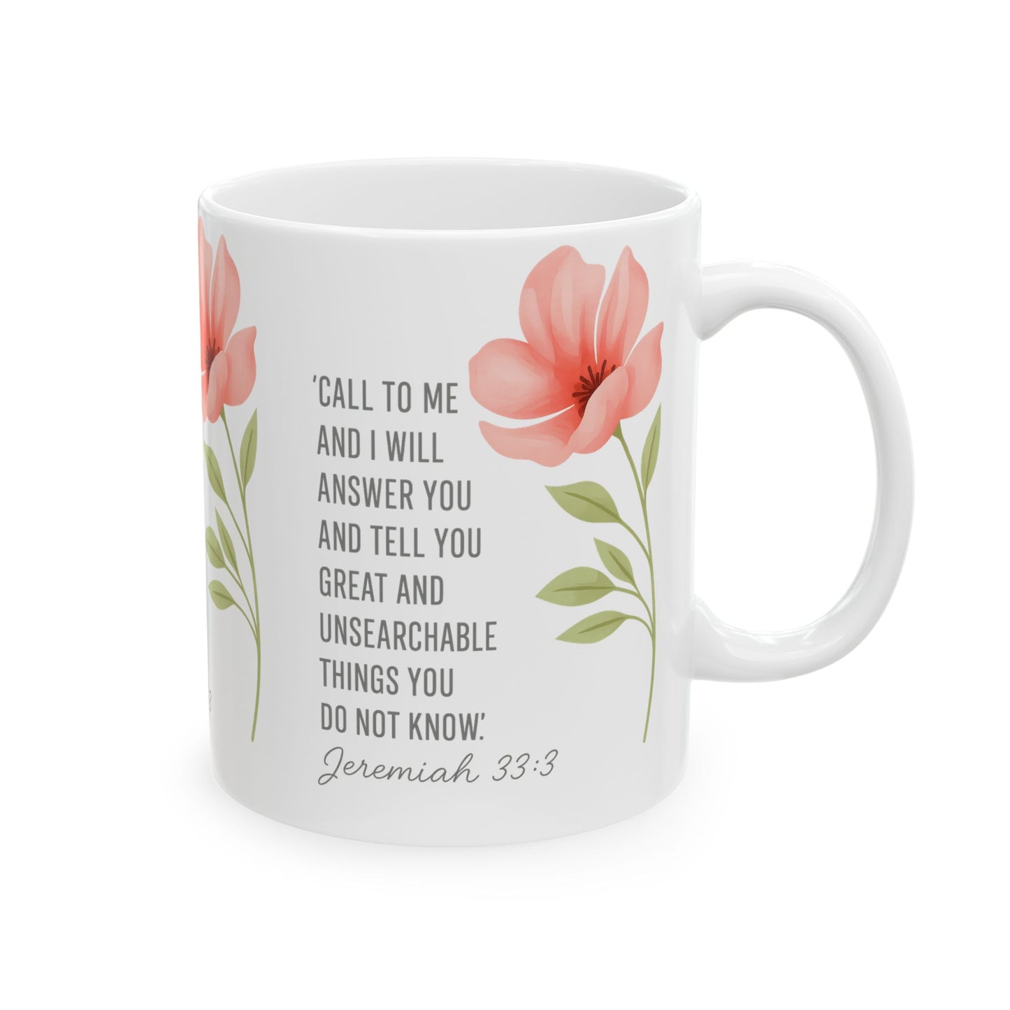 Floral Inspirational Ceramic Mug - Perfect Gift for Tea Lovers, Inspirational Gift, Self-Care Mug, Spring Decor, Faith-Based Gifts