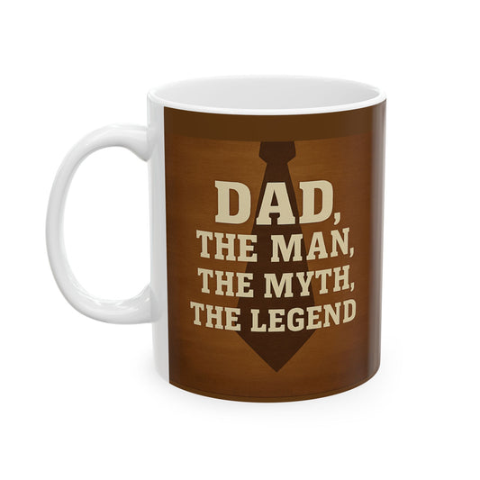 Father's Day Quote Ceramic Mug, Gift for Dad, All Occasion Coffee Mug, Inspirational Beverage Cup, Dad's Birthday Present