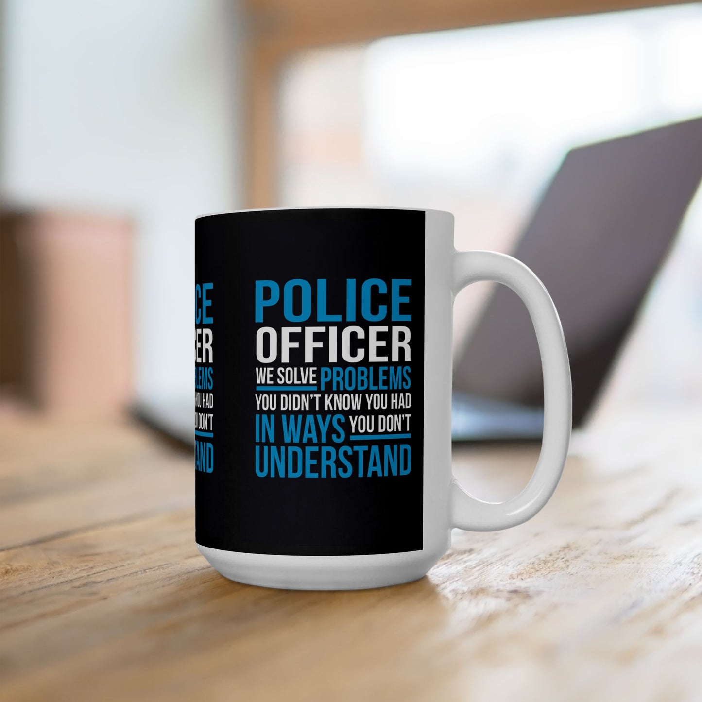 Police Officer Humorous Ceramic Mug - Perfect Gift for Law Enforcement, Coffee Lovers, Birthday, Appreciation, Thank You