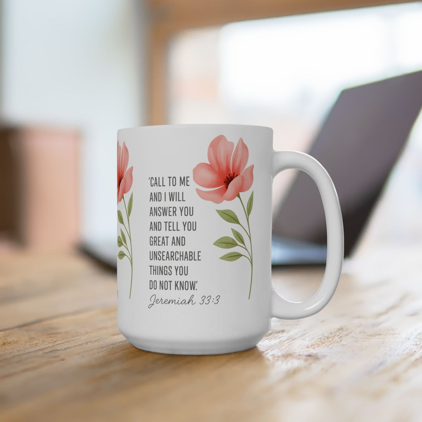 Floral Inspirational Ceramic Mug - Perfect Gift for Tea Lovers, Inspirational Gift, Self-Care Mug, Spring Decor, Faith-Based Gifts