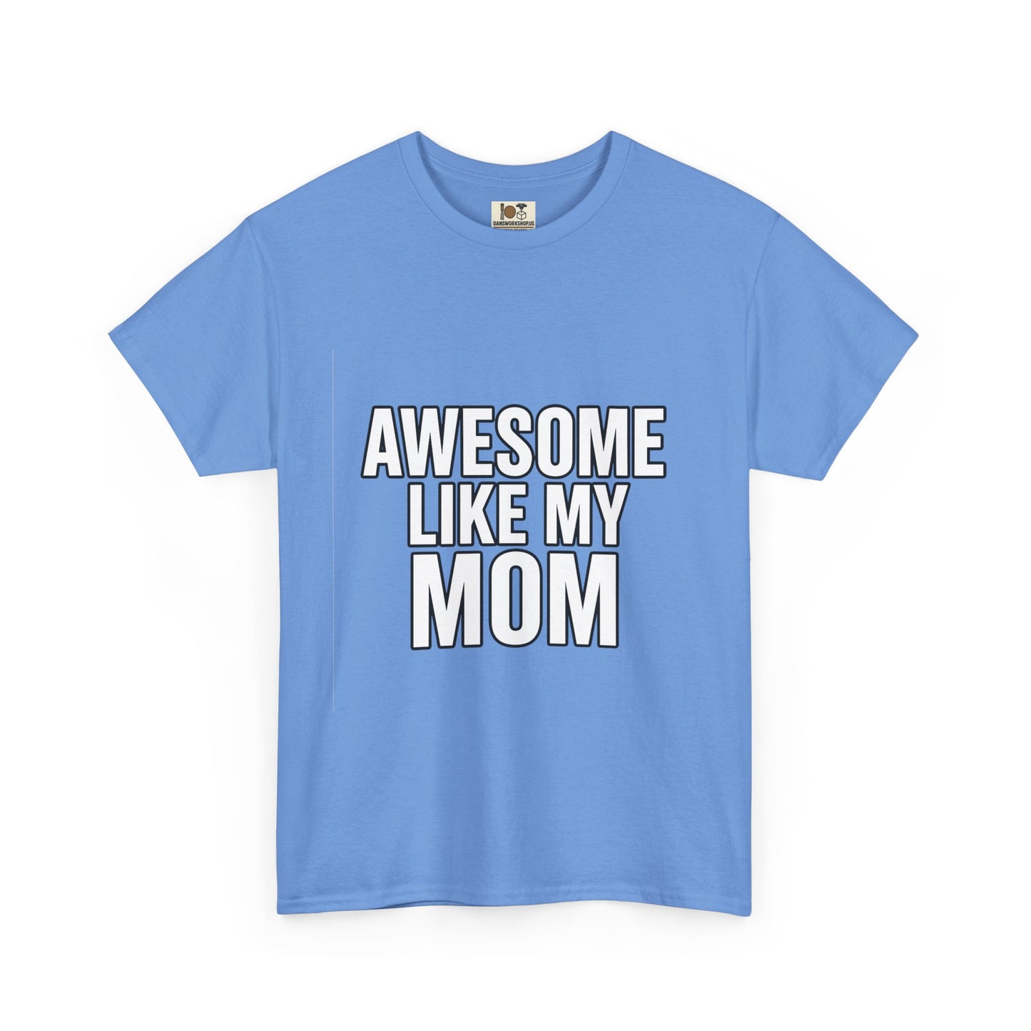 Awesome Like My Mom Tee, Funny Gift for Mom, Unisex Cotton T-Shirt, Mother's Day Gift, Casual Wear, Family Gift, Everyday Tee