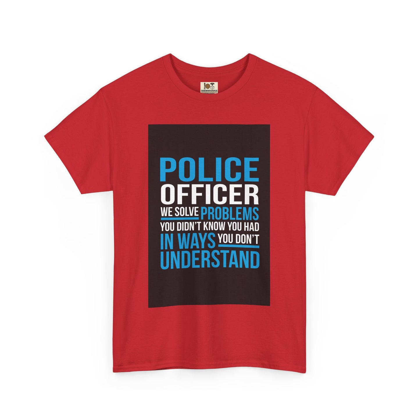 Police Officer Unisex Cotton Tee, Gift for Law Enforcement, Support Police Shirt, Funny Police Tee, Law Enforcement Humor