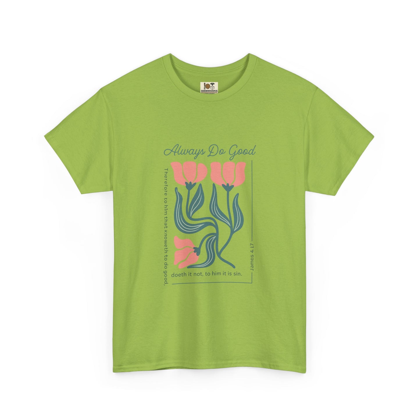 Always Do Good Floral Tee, Unisex Heavy Cotton T-Shirt, Casual Wear, Gift for Her, Positive Message Shirt, Summer Fashion