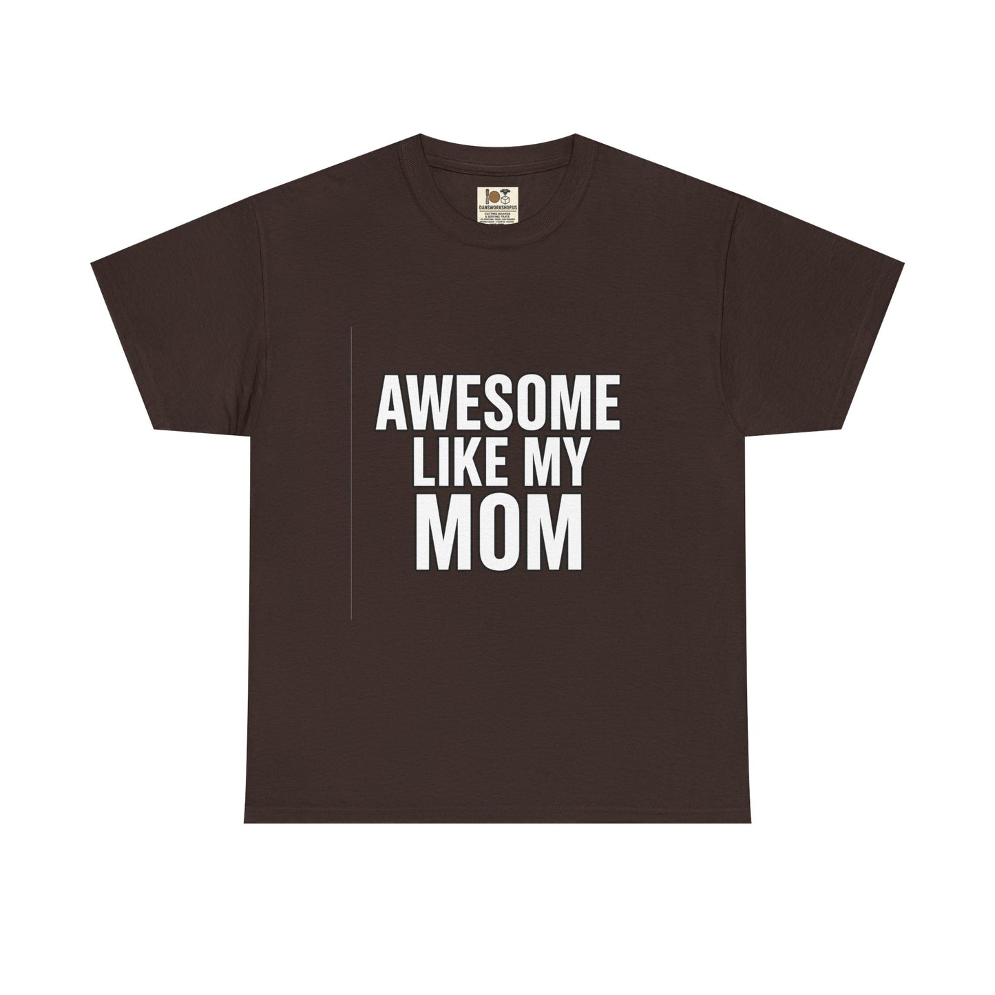Awesome Like My Mom Tee, Funny Gift for Mom, Unisex Cotton T-Shirt, Mother's Day Gift, Casual Wear, Family Gift, Everyday Tee