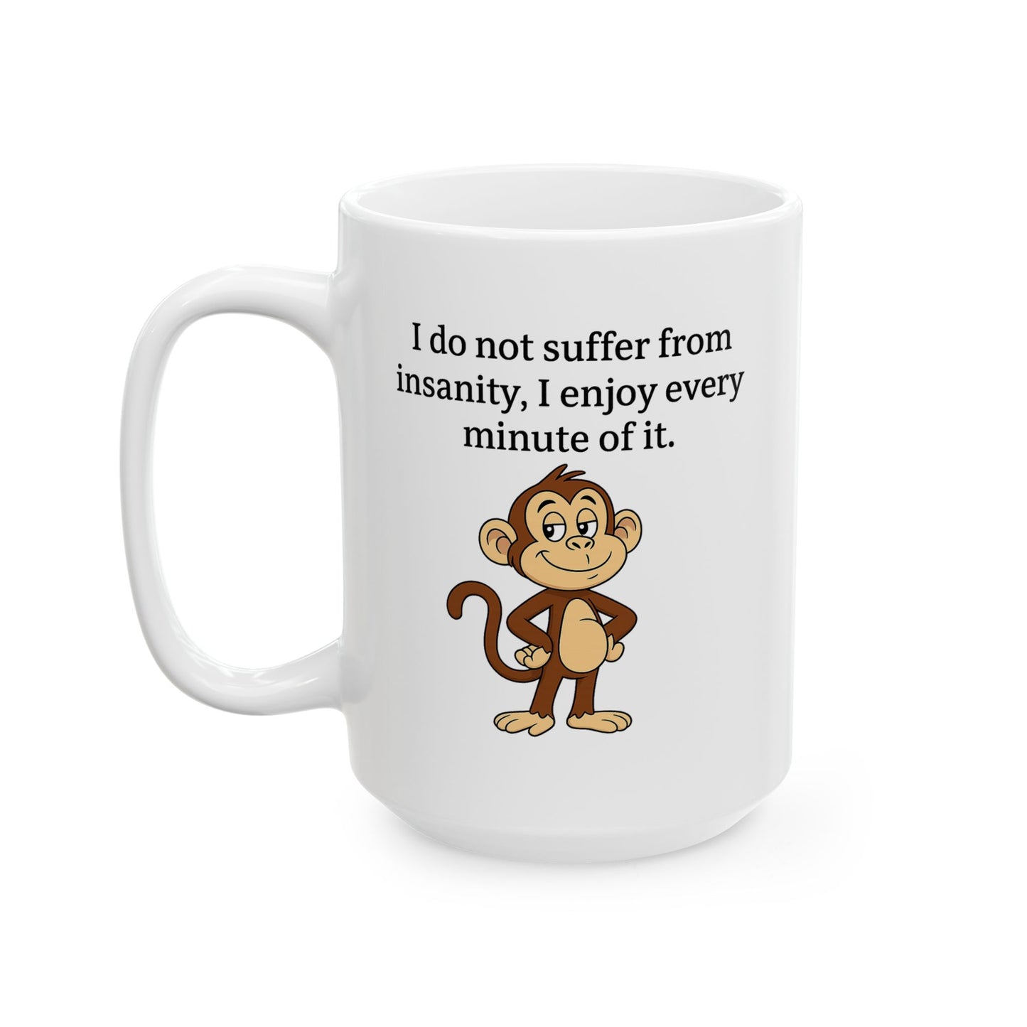 Funny Insanity Quote Ceramic Mug, Cute Animal Coffee Cup for Gift, Humor Mug for Birthdays, Snack and Coffee Lover's Delight