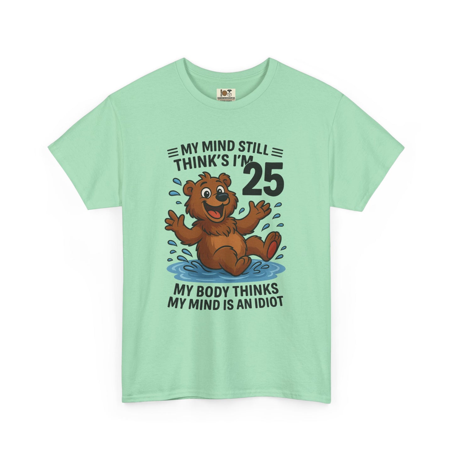 Funny Cotton Tee - My Body Thinks I Am 25