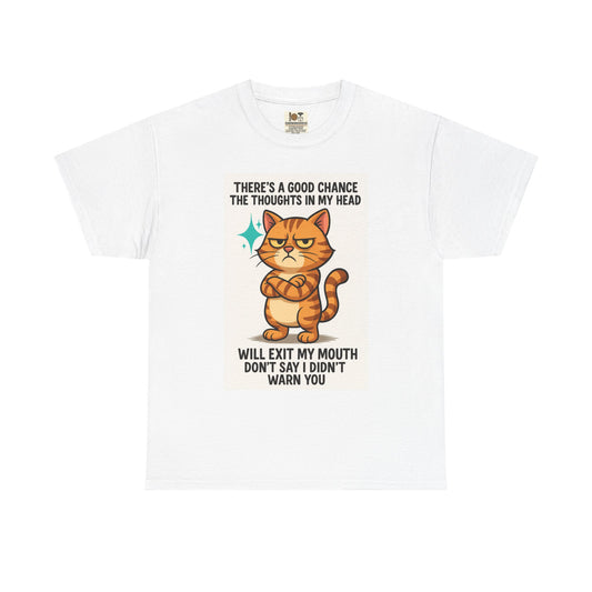 Funny Cat Quote Unisex Heavy Cotton Tee, Humorous Cat Lover Gift, Casual Everyday Wear, Perfect for Birthdays, Cat Awareness