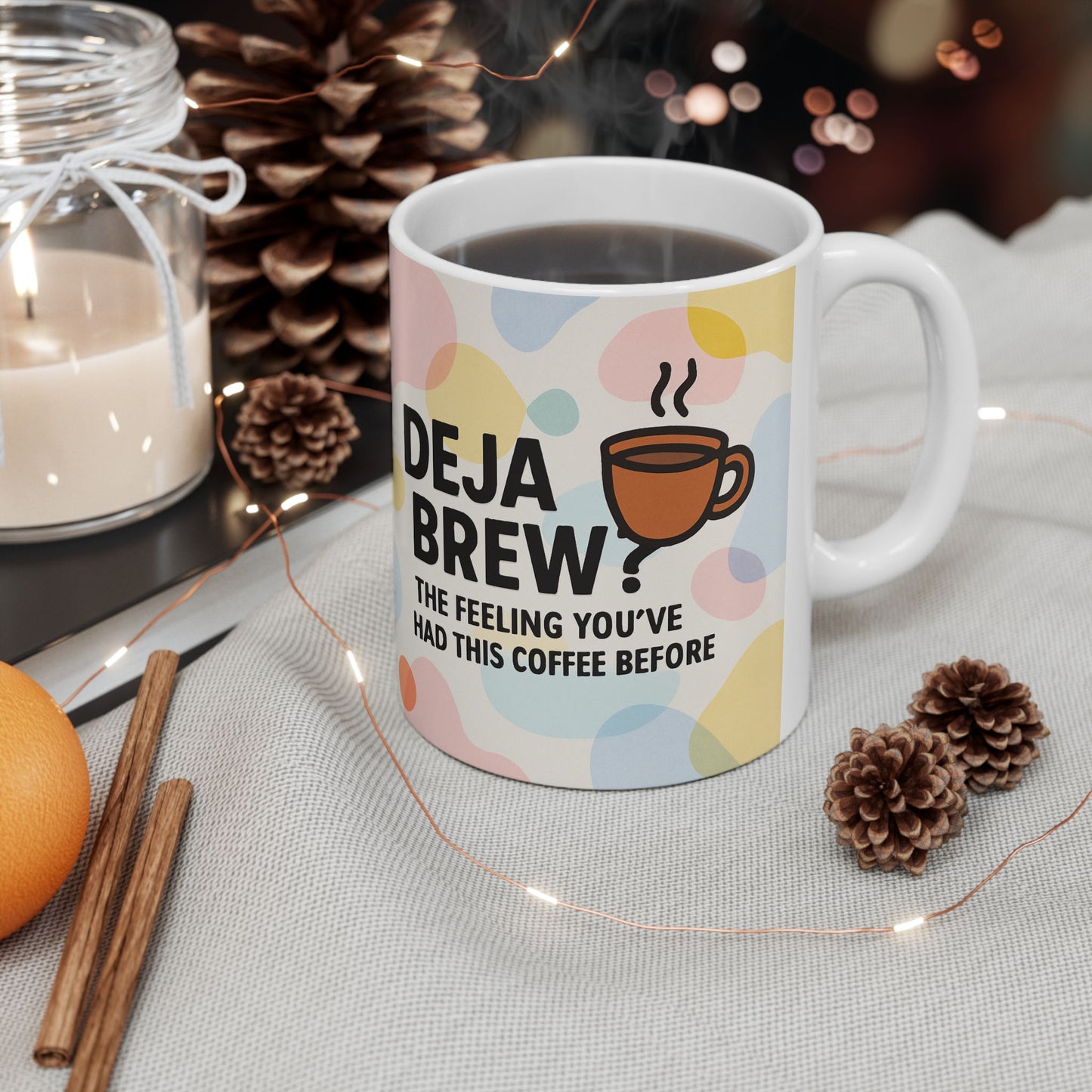 Deja Brew Ceramic Mug, Funny Coffee Cup, Gift for Tea Lovers, Quirky Drinkware, Home Office Decor, 11oz, 15oz