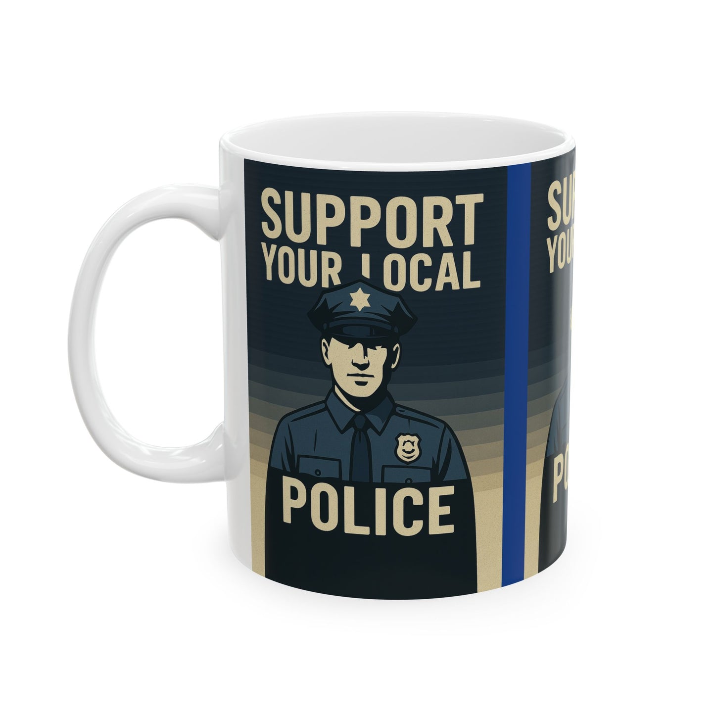 Support Your Local Police Ceramic Mug - Perfect Gift for Law Enforcement Supporters, Police Appreciation, Coffee Lover, Home or Office Decor