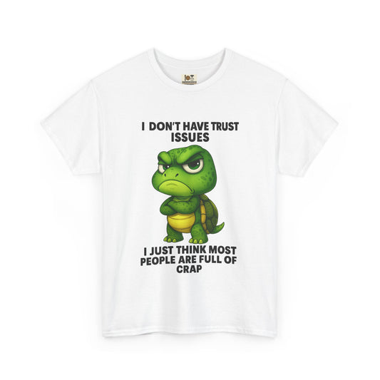 Funny Trust Issues T-Shirt, Unisex Cotton Tee, Humor Shirt for Adults, Gift for Friends, Casual Wear, Parties, Birthdays