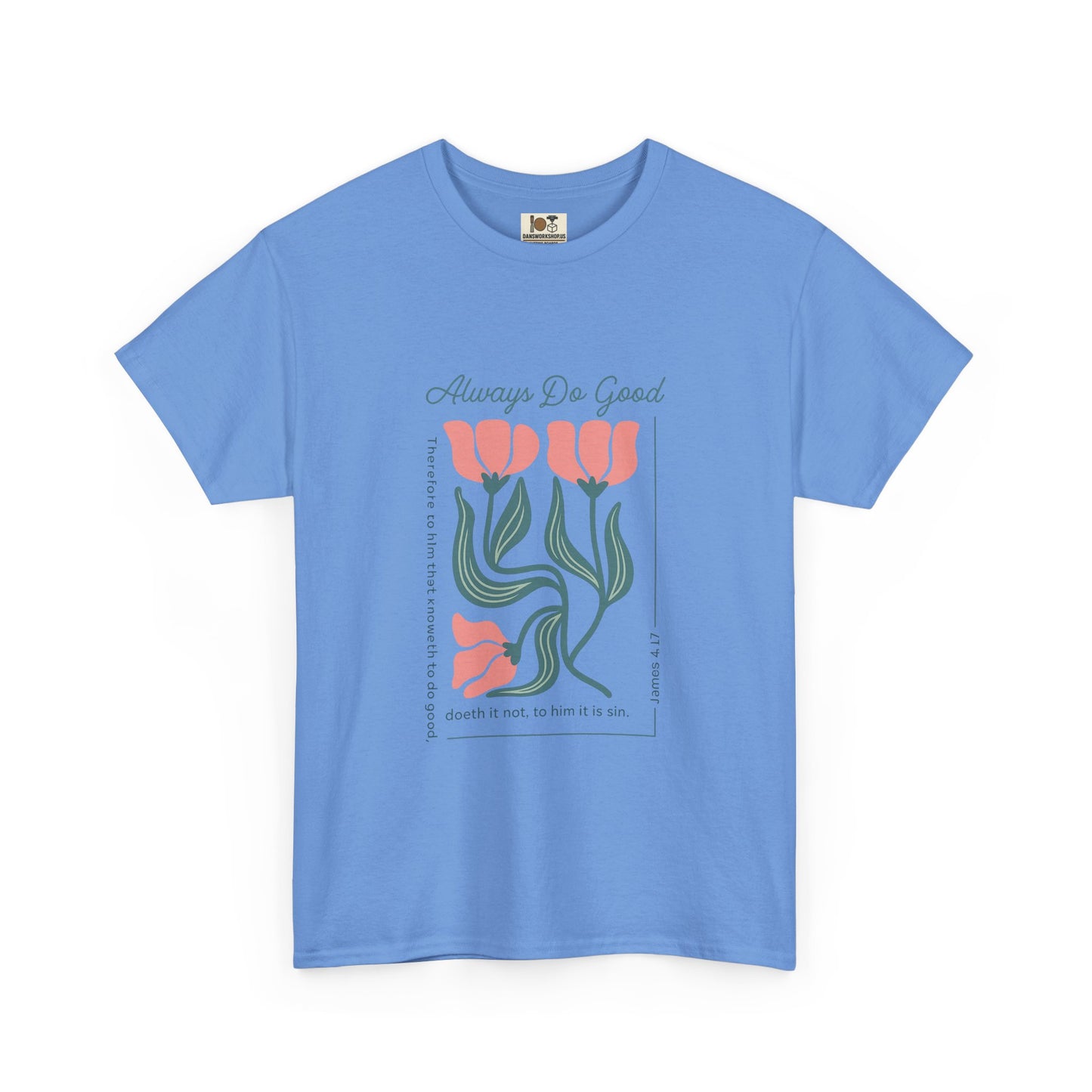 Always Do Good Floral Tee, Unisex Heavy Cotton T-Shirt, Casual Wear, Gift for Her, Positive Message Shirt, Summer Fashion