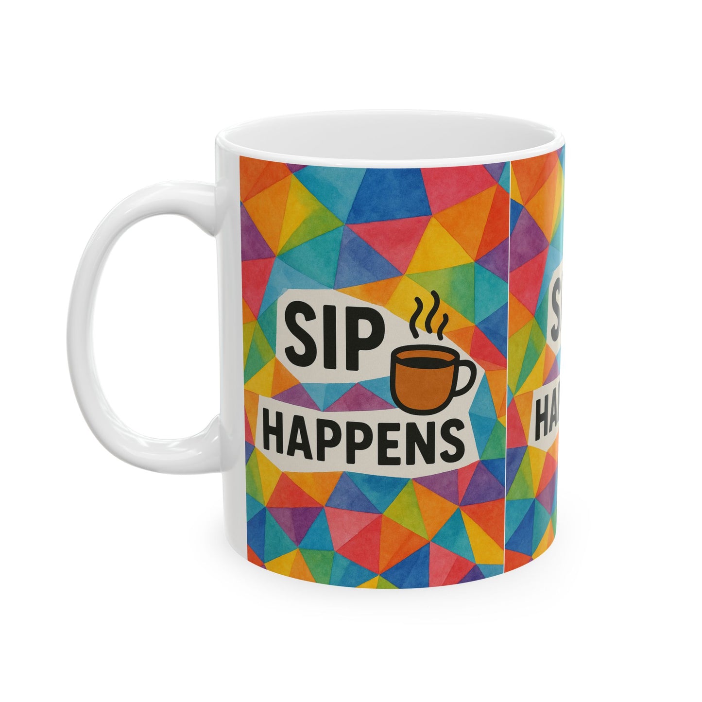 Colorful Ceramic Mug - 'Sip Happens' Coffee Cup, Fun Gift, Office Mug, Colorful Kitchenware, Beverage Container