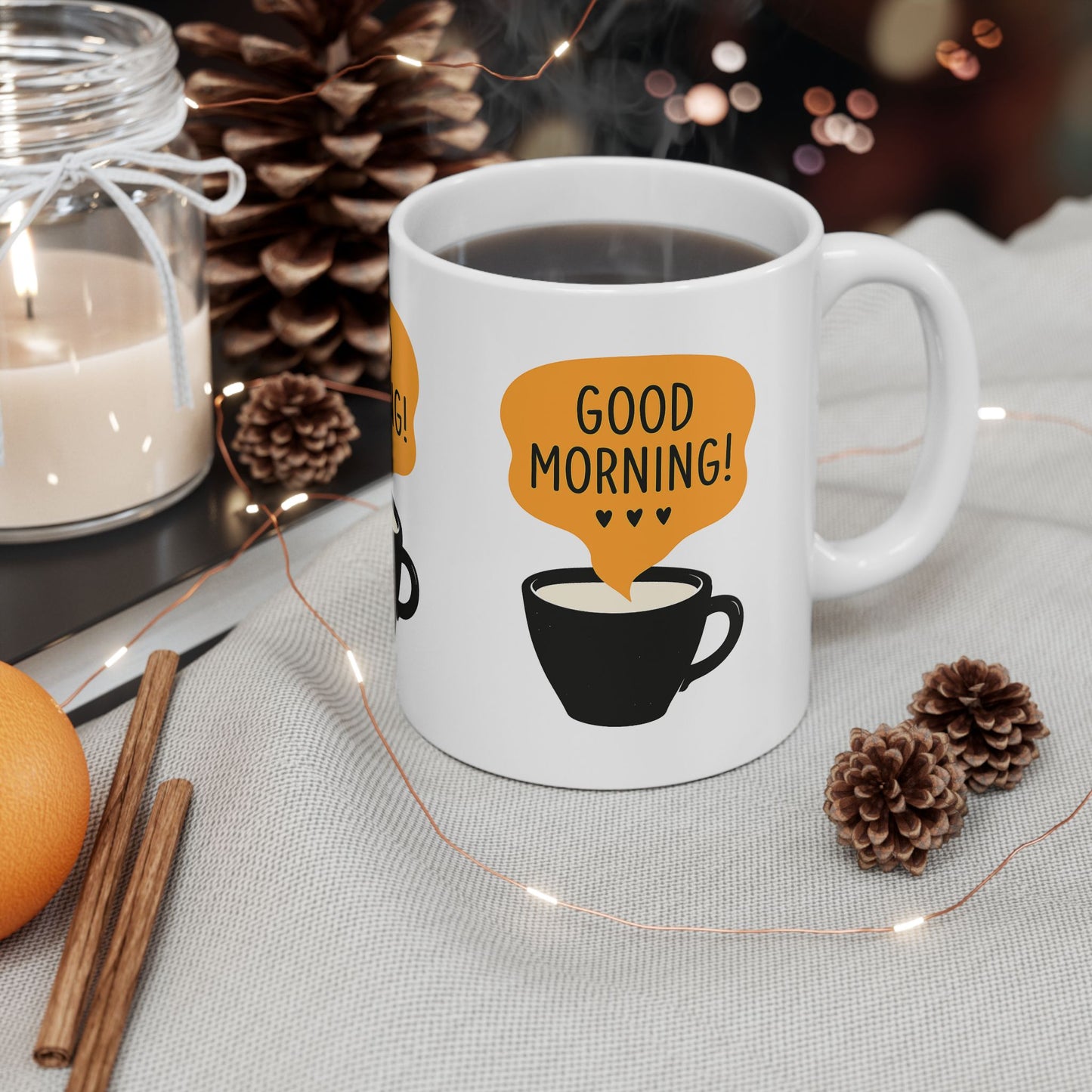 Good Morning Ceramic Mug - Perfect for Coffee Lovers, Tea Drinkers, Gift for Friends, Housewarming, Birthdays