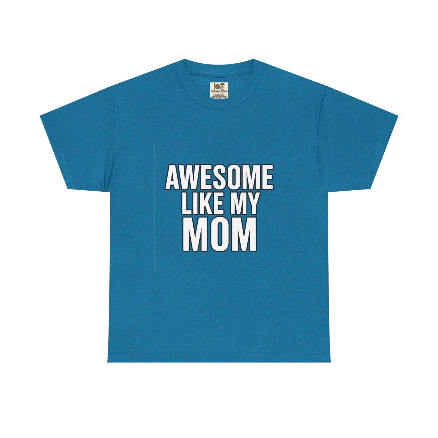 Awesome Like My Mom Tee, Funny Gift for Mom, Unisex Cotton T-Shirt, Mother's Day Gift, Casual Wear, Family Gift, Everyday Tee