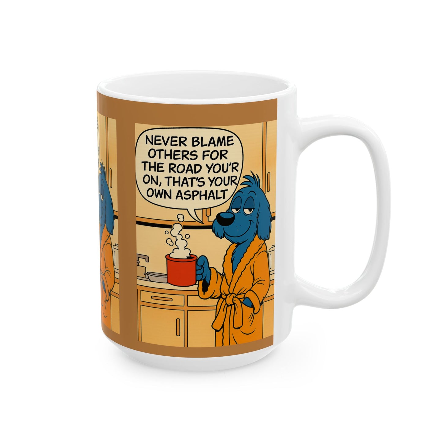 Whimsical Quote Ceramic Mug, Funny Coffee Cup, Gift for Dog Lovers, Motivational Drinkware, Home Office Decor, Kitchen Essentials