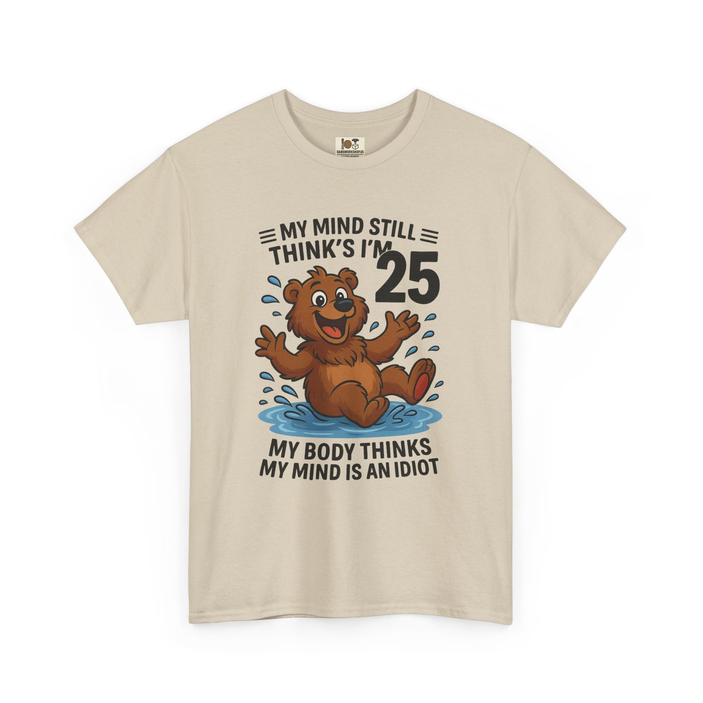 Funny Cotton Tee - My Body Thinks I Am 25