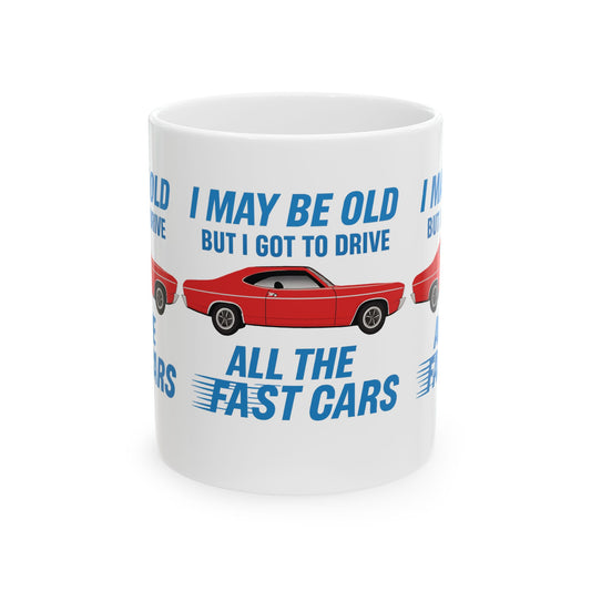 Vintage Car Enthusiast Mug, Classic Vehicle Gift, Car Lover Coffee Cup, Birthday Present for Him, Father's Day Mug, FAST CARS. CARS, OLD